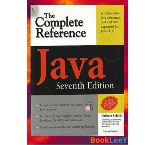 The complete Reference Java 7th Edition By Herbert Schildt